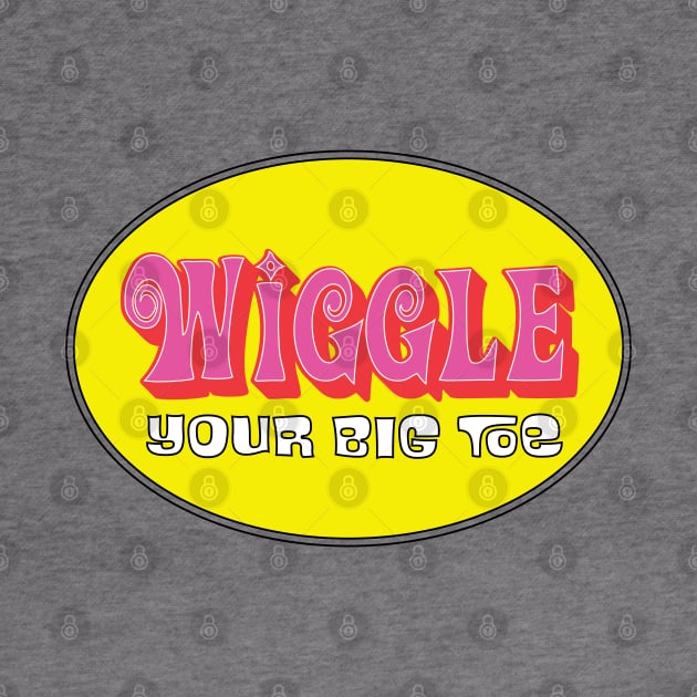 Wiggle Your Big Toe by ameemax